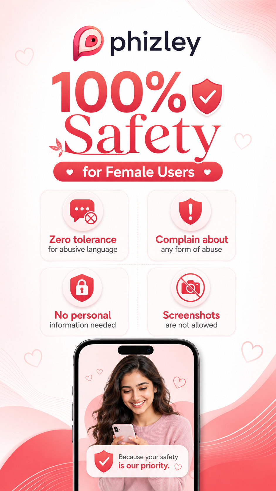 100% safety for female users: zero tolerance for abusive language, complain about any form of abuse, no personal information needed, and screenshots are not allowed.
