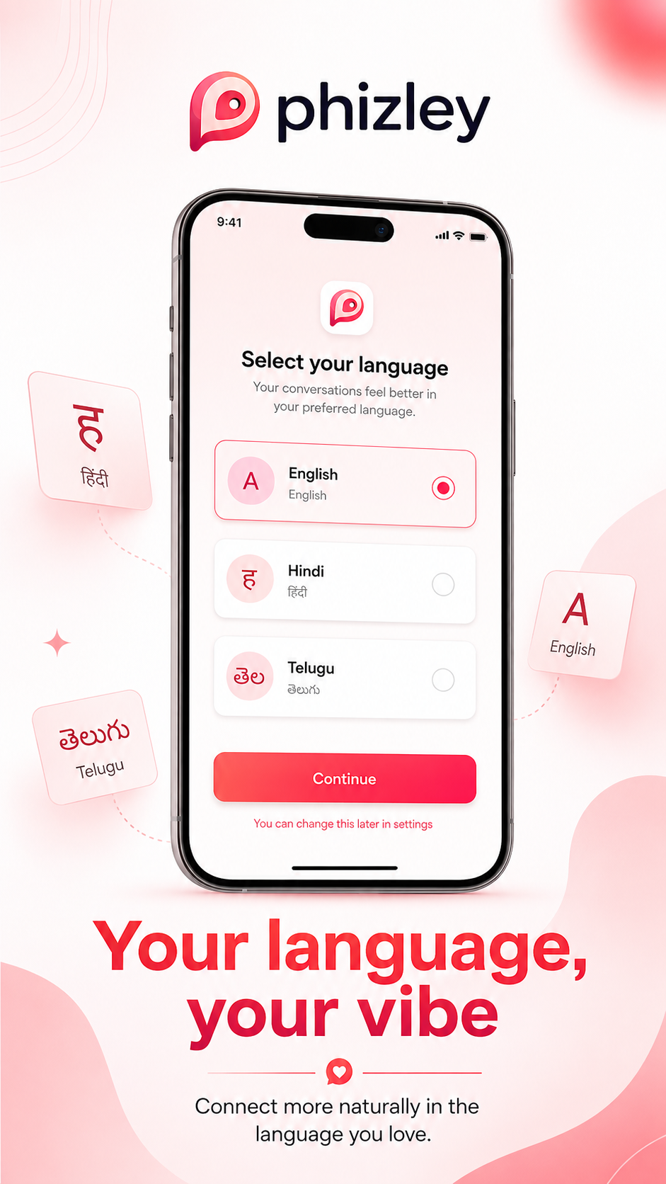 Your language, your vibe. Choose English, Hindi or Telugu so conversations feel natural in the language you prefer.